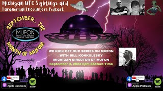 MUFON Series - EP66 With BILL Konkolesky Michigan State Director of MUFON