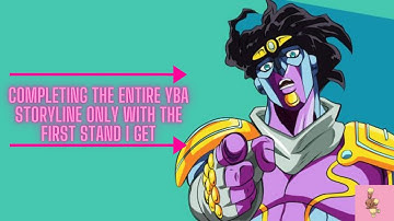 Completing The Entire YBA Storyline Only With The First Stand I Get