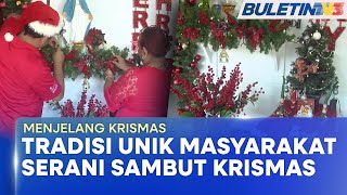 MENJELANG KRISMAS | Persiapan Meriah Masyarakat Serani Di Melaka Sambut Hari Natal
