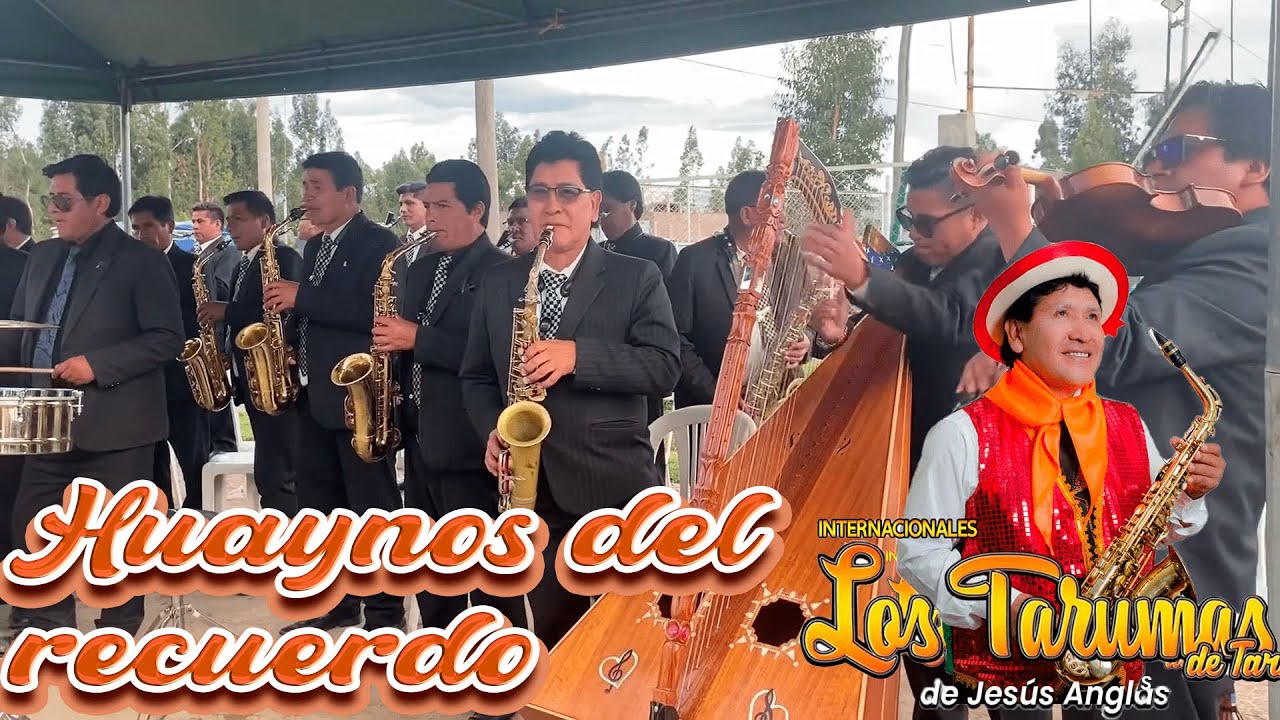 Huaynos de recuerdo interpretado por Los Tarumas de Tarma 2024