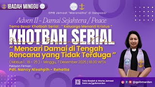 Ibadah Minggu Adven II ( PEACE ) -  Khotbah Serial dirangkai dengan Sakramen Perjamuan Kudus