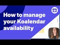 How to manage your Koalendar availability (breaks, buffers & booking rules)