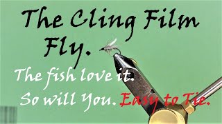 Great Flies for Trout. Easy to Tie. Learn Fly Fishing. The Cling Film Fly.
