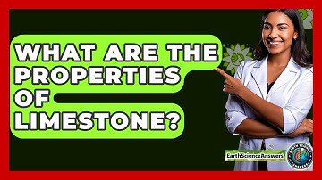 What Are The Properties Of Limestone? - Earth Science Answers