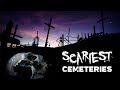 SCARIEST CEMETERIES in the World | DO NOT Visit These Places Alone!