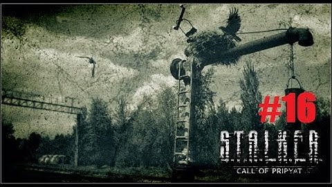 S.T.A.L.K.E.R.: Call of Pripyat playthrough Episode 16: Gassing the Bloodsuckers