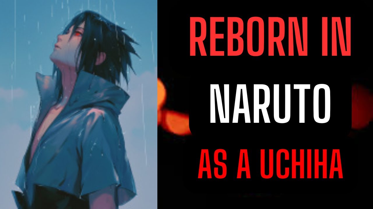 What if I was reborn in naruto as a Uchiha Part 1