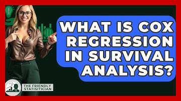 What Is Cox Regression In Survival Analysis? - The Friendly Statistician