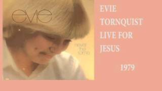 EVIE TORNQUIST- LIVE FOR JESUS chords