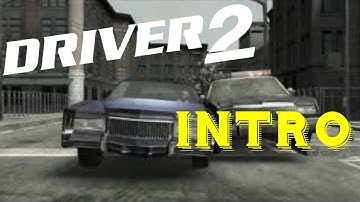 Driver 2: The Wheelman Is Back - Intro (Original quality)