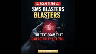 SMS Blasters: The Text Scam That Doesn't Just Steal From You, It Can Get People Killed