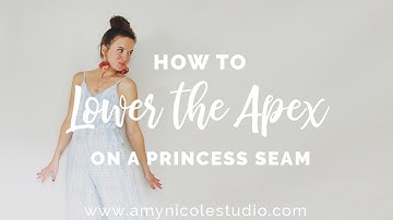 How to Lower the Apex on a Princess Seam