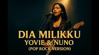Dia Milikku - Yovie & Nuno (Pop Rock Version) | Cover By Studio Pop Rock with Lirik