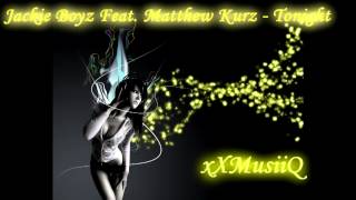 Jackie Boyz Feat. Matthew Kurz - Tonight