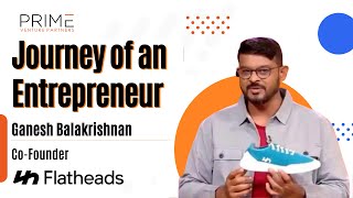 Ganesh Balakrishnan Co-Founder Flatheads on Entrepreneurial Spirit & What's Next for Flatheads