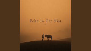 Echo In The Mist