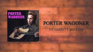 Porter Wagoner - I Couldn&#39;t Care Less