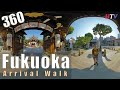 360vr fukuokajapanarrival 2019