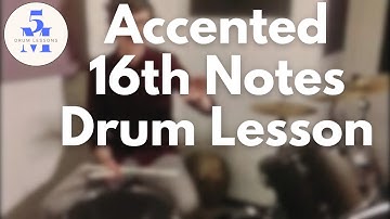 How to Play Accented 16th Notes on Drums