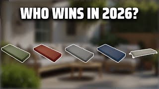 The Top 5 Best Bench Cushion in 2026 - Must Watch Before Buying!