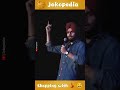 Shopping with   stand up comedy ft jaspreet singh jokopedia shorts funny jokes