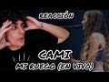 [REACCIÓN] Cami - Mi Ruego (Live)