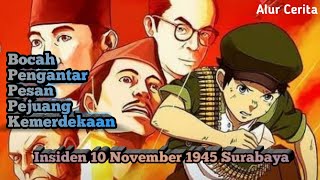 INSIDEN 10 November 1945 Penjajah Kembali Memasuki Surabaya || alur cerita BATTLE OF SURABAYA
