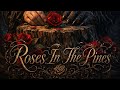 Roses In The Pines 🌹 | A Dark Love Story (Beast &amp; Beauty Rock Ballad) ⭐ (Official Audio)