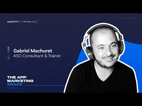 The App Marketing Snack with Gabriel Machuret, ASO Consultant & Trainer ⎮ Episode 4