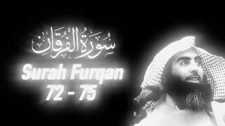 Surah Furqan 72 - 75 | Mohammad al Luhaidan | Beauty of Quran
