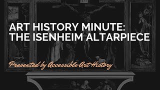 Art History Minute: The Isenheim Altarpiece