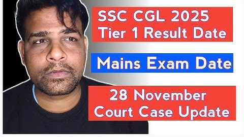 SSC Court Case Update, SSC CGL 2025 Tier 1 Result Date, Mains Exam Date, SSC CGL 2025 Latest News