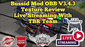 #BUSSID Mod OBB V3.4.3 Texture Review In Live Streaming With TBR Team | TBR Gaming Official