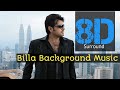 Billa Background music 8D || Thala || U1 luvrs || 🎧 Strictly Use headphones