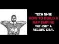 How to build a rap empire INDEPENDENTLY [Tech N9ne]