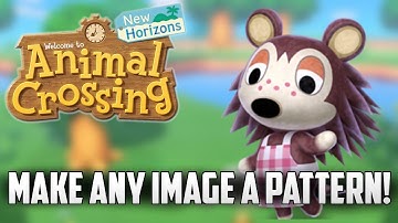 How to Make ANY IMAGE Into an Animal Crossing New Horizons Pattern!