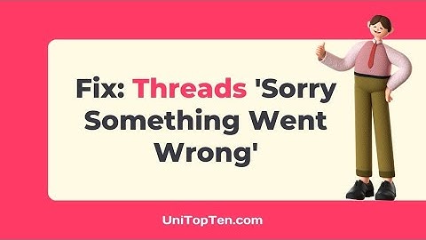 Fix: Threads 