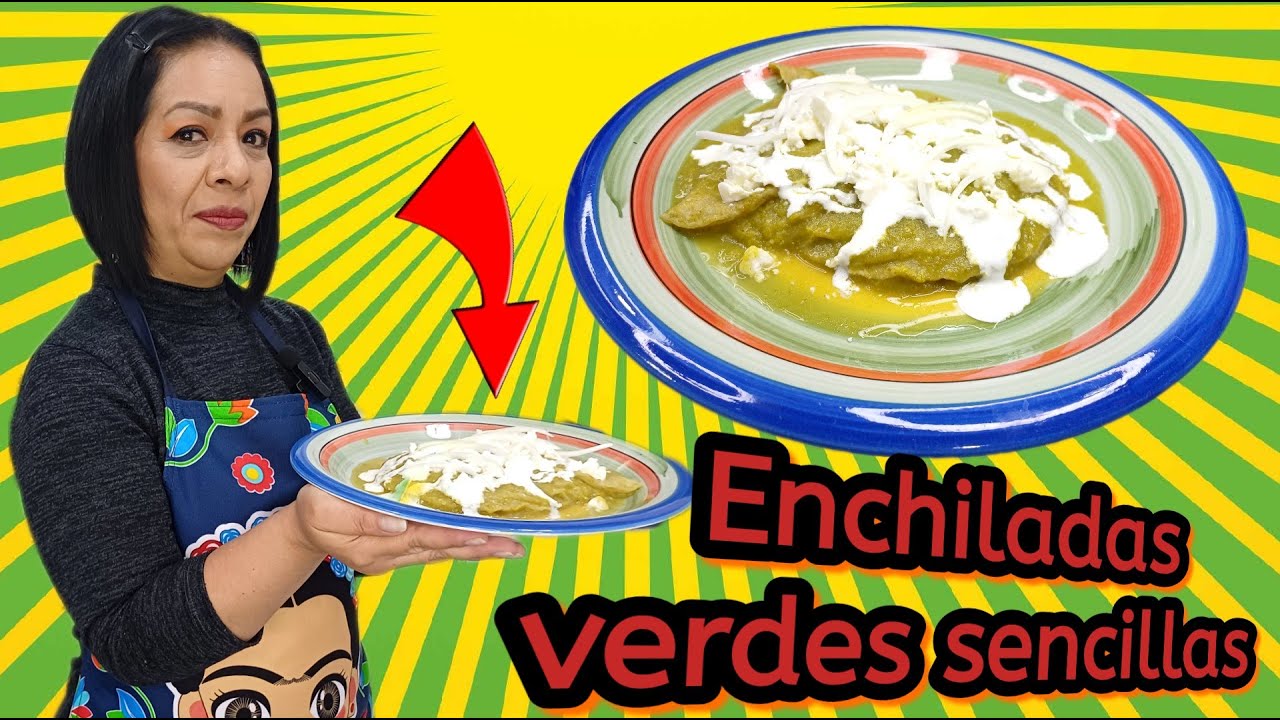 ENCHILADAS VERDES SENCILLAS/ECONÓMICAS Y EXQUISITAS!! YouTube