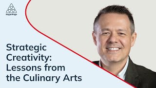 Strategic Creativity: Lessons from the Culinary Arts