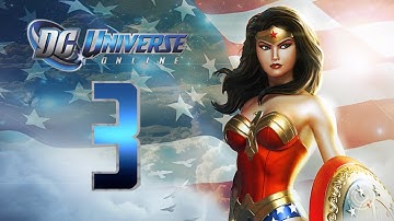 DC Universe Online: Walkthrough/Playthrough | Part 3 [Hero]
