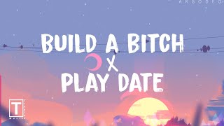 Build a bitch x Play date - (Tiktok Mashup   reverb   Lyrics)