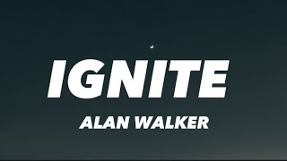 Alan Walker \u0026 K-391 - Ignite (Lyrics) ft. Julie Bergan \u0026 Seungri