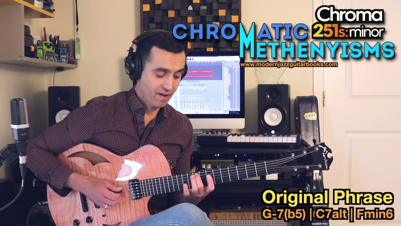 ii-V-i Phrases in the style of Pat Metheny - CHROMATIC METHENYISMS (Chroma 251s: minor)