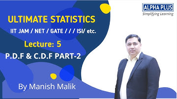 PDF AND CDF PART -2 by Manish Malik | Lecture - 5 | Alpha Plus