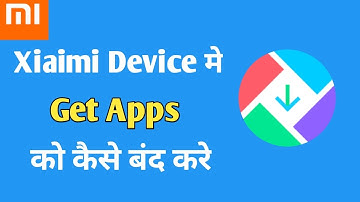 Redmi phone me Get Apps ko kaise band kare |how to disable get app in mi | how to disable app in mi