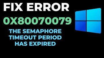 Fix Error 0x80070079 The Semaphore Timeout Period Has Expired