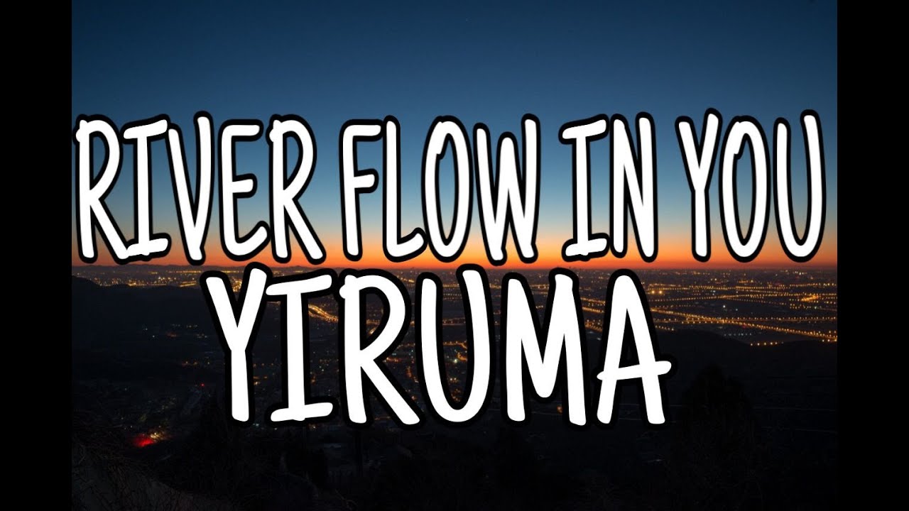 River Flows In You Gesungen Lyrics Deutsch River flows in you, Yiruma [Lyrics] - YouTube