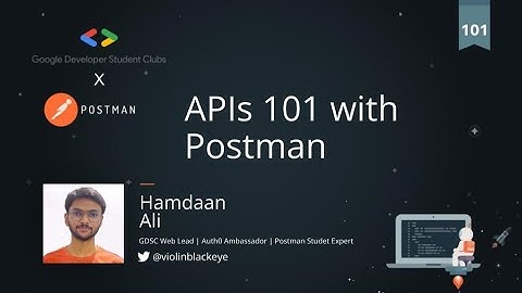 API 101 with Postman | GDSC IIIT Kalyani