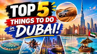 Top 5 Must-Do Experiences in Dubai in 2026