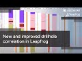 New and improved drillhole correlation in Leapfrog